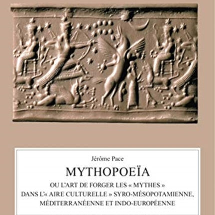 Mythopoeia: ou l'art de forger les   mythes