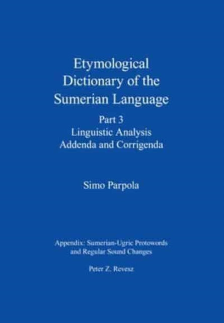 Etymological Dictionary of the Sumerian Language  Linguistic Analysis Addenda and Corrigenda