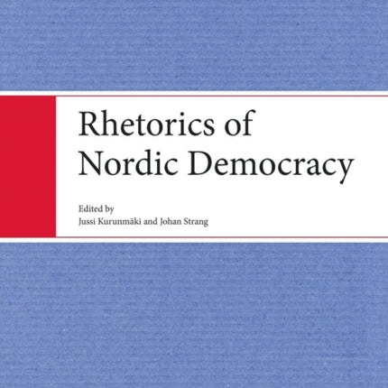 Rhetorics of Nordic Democracy