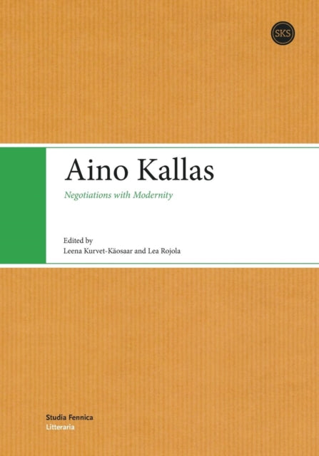 Aino Kallas: Negotiations with Modernity