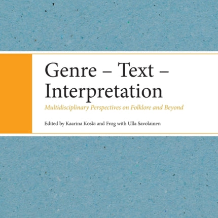 Genre - Text - Interpretation: Multidisciplinary