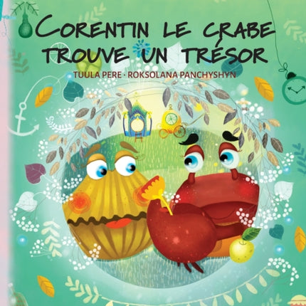 Corentin le crabe trouve un trésor: French Edition of Colin the Crab Finds a Treasure