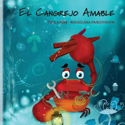 El Cangrejo Amable (Spanish Edition of The Caring Crab)