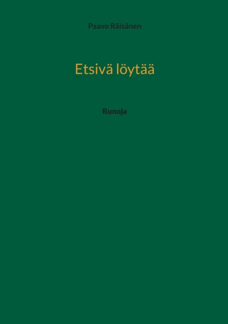 Etsivä löytää: Runoja