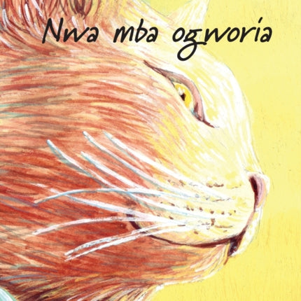 Nwa mba ogworia: Igbo Edition of The Healer Cat