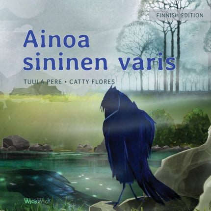 Ainoa sininen varis: Finnish Edition of  The Only