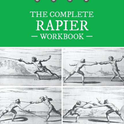 The Complete Rapier Workbook: Right Handed Version