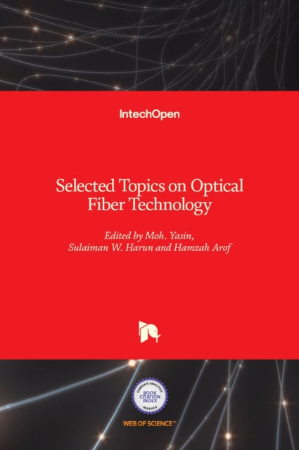 Selected Topics on Optical Fiber Technology