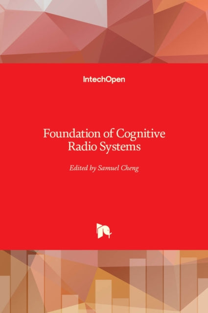 Foundation of Cognitive Radio Systems