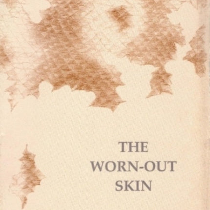 The Worn-Out Skin