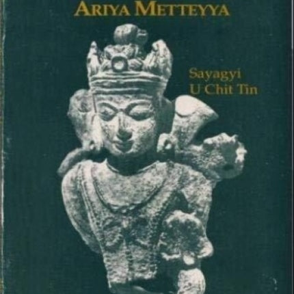 Coming Buddha, Arriya Metteyya