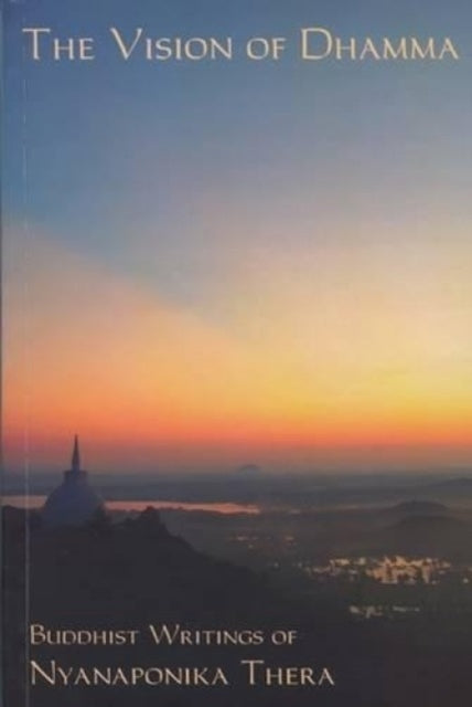 The Vision of Dhamma: Buddhist Writings