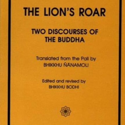 The Lion's Roar:: Sihanada Suttas