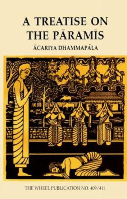 Treatise on the Paramis: From the Commentary to the Cariyapitaka