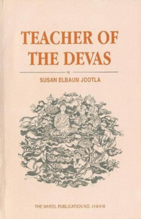 Teacher of the Devas: Buddha's Relationship with the Gods