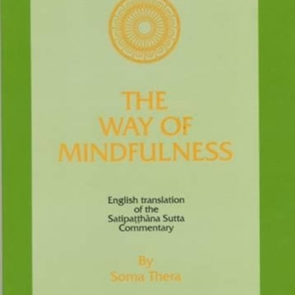 The Way of Mindfulness: Satipatthana Sutta