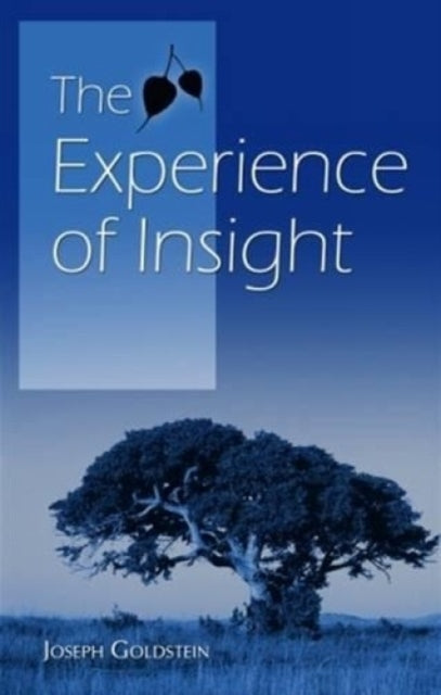 Experience of Insight: A Natural Unfolding