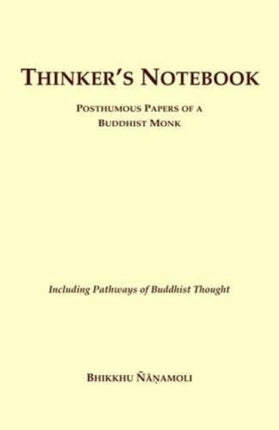 Thinker's Notebook: Posthumous Papers of a Buddhist Monk