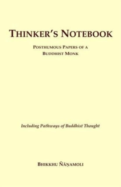 Thinker's Notebook: Posthumous Papers of a Buddhist Monk