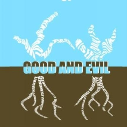 Roots of Good and Evil