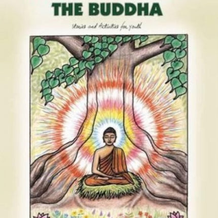 Morals in the Life Story of the Buddha: Stories and Activities for Youth