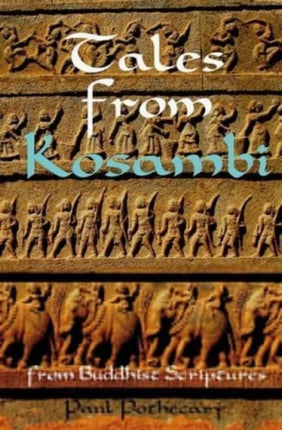 Tales from Kosambi: From Buddhist Scriptures