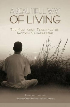 A Beautiful Way of Living: The Meditation