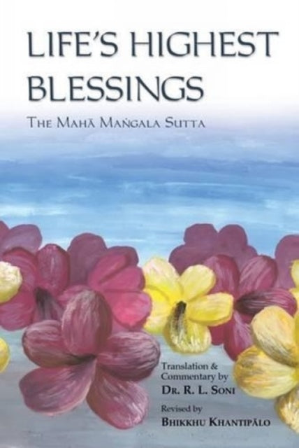 Life's Highest Blessings: The Maha Mangala Sutta