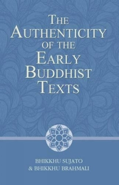 Authenticity of the Early Buddhist Texts