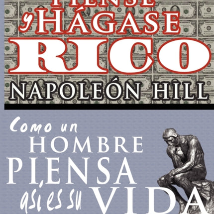 Piense y hágase rico & Como un Hombre Piensa Asi es Su Vida