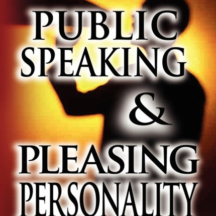 Public Speaking by Dale Carnegie (the author of How to Win Friends & Influence People) & Pleasing Personality by Napoleon Hill (the author of Think and Grow Rich)