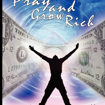 Pray and Grow Rich