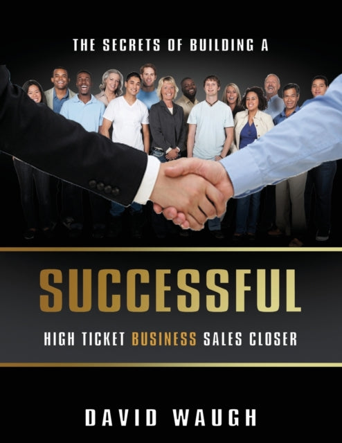 The Secrets Of Building A Successful High Ticket