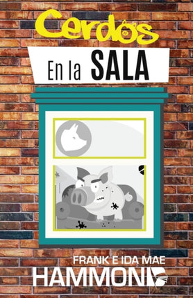 Cerdos en la Sala: Una guía práctica para la liberación
