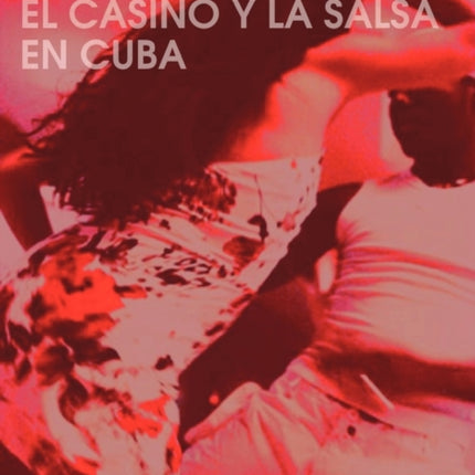 El Casino y la Salsa en Cuba