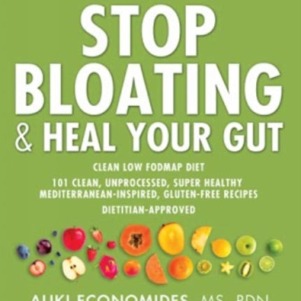 A Step-by-Step Guide to STOP BLOATING & HEAL YOUR GUT