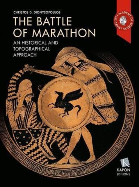 The Battle of Marathon: A Historical and Topographical Approach