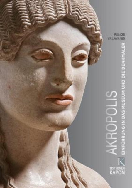 Akropolis (German language edition): Einfuhrung in das Museum und die Denkmäler