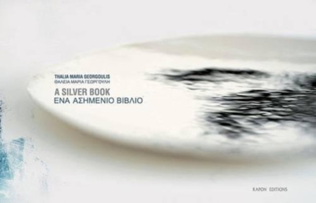 A Silver Book, recent work by Thaleia-Maria Georgoulis: Text in English and Greek