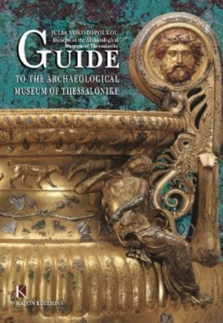 Guide to the Archaeological Museum of Thessalonike (English language edition)