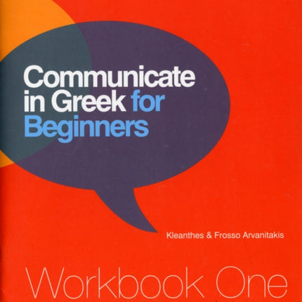 Communicate in Greek for Beginners: Workbook 1