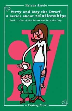 Vivvy and Izzy the Dwarf: A Series about