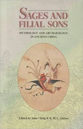 Sages and Filial Sons: Mythology and Archaeology