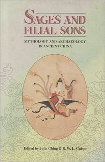 Sages and Filial Sons: Mythology and Archaeology