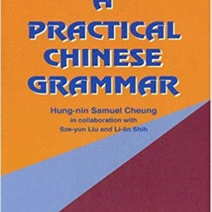 A Practical Chinese Grammar