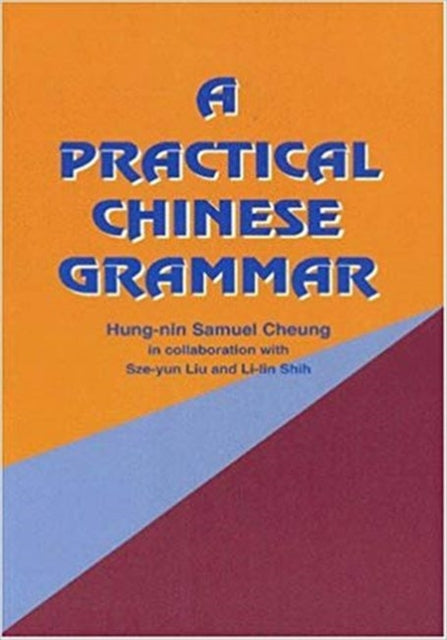 A Practical Chinese Grammar