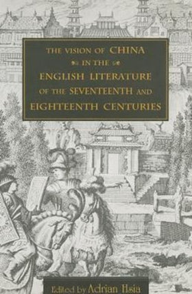The Vision of China in the English Literature of