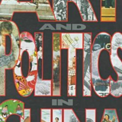 Art and Politics in China, 1949-1984