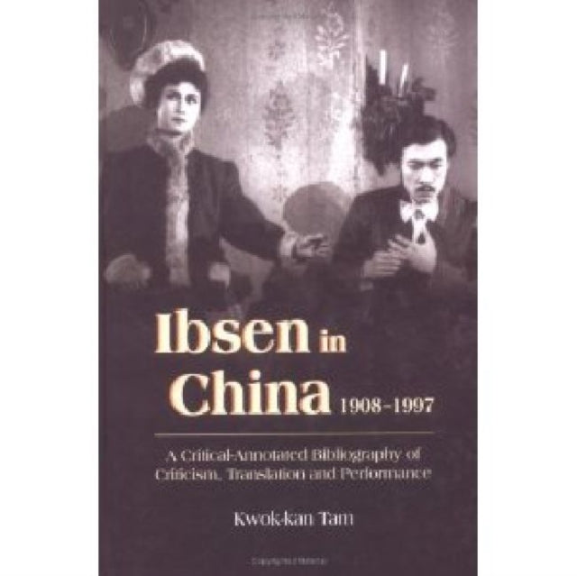Ibsen and Ibsenism in China 1908-1997: A