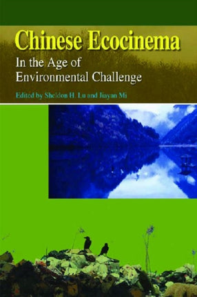 Chinese Ecocinema  In the Age of Environmental